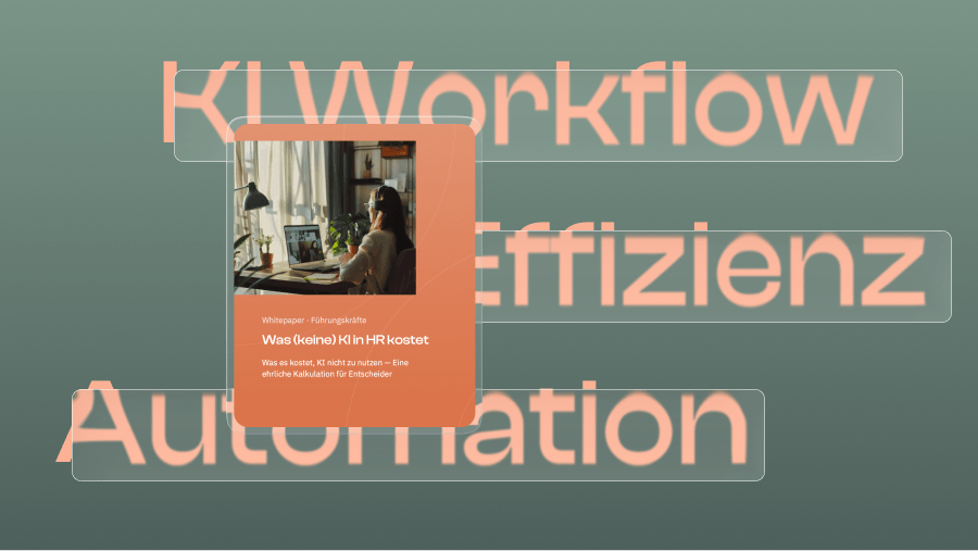 Was (keine) KI in HR dein Unternehmen kostet – und wie du jetzt handelst.